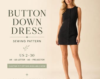 May include: A black sleeveless button-down dress with a round neckline and a fitted silhouette. The text reads: BUTTON DOWN DRESS SEWING PATTERN, US 2-30, A4, US LETTER, A0, PROJECTOR, CUSTOM FIT OPTION AVAILABLE NOW, NOVAPATTERN.