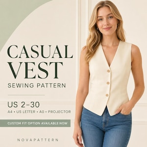 May include: A cream-colored sleeveless vest with a V-neckline and three front buttons. The text reads CASUAL VEST SEWING PATTERN, US 2-30, A4, US LETTER, A0, PROJECTOR, CUSTOM FIT OPTION AVAILABLE NOW, and NOVAPATTERN. The vest is worn with blue jeans.