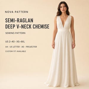 Peut inclure: Une chemise blanche longue jusqu'au sol avec un col en V profond et des manches semi-raglan. Le texte indique : NOVA PATTERN, SEMI-RAGLAN DEEP V-NECK CHEMISE, SEWING PATTERN, US 2-40, XS-4XL, A4, US LETTER, A0, PROJECTOR, CUSTOM FIT AVAILABLE.