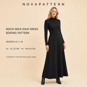 Op de afbeelding: Een zwarte maxi-jurk met lange mouwen en een opstaande kraag. De tekst op de afbeelding luidt: NOVAPATTERN, MOCK NECK MAXI DRESS SEWING PATTERN, WOMEN US 2-30, A4, US LETTER, A0, PROJECTOR, CUSTOM FIT OPTION AVAILABLE NOW. De jurk heeft een aansluitend lijfje.