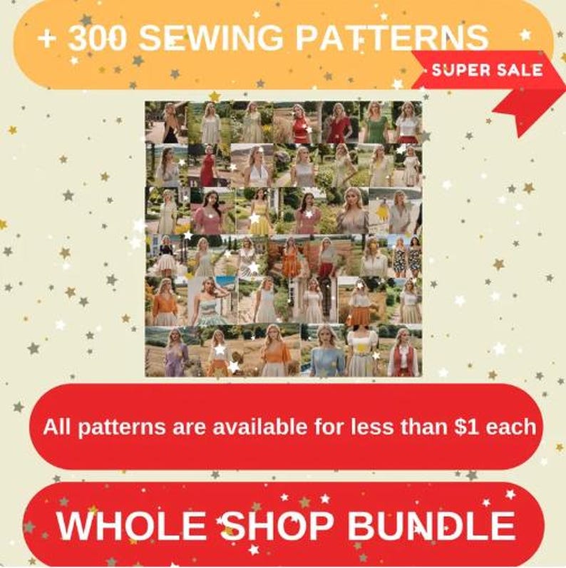 May include: A collage of 300 sewing patterns featuring women wearing various dresses and skirts. The text "+ 300 SEWING PATTERNS" and "SUPER SALE" is at the top of the image. The text "All patterns are available for less than $1 each" and "WHOLE SHOP BUNDLE" is at the bottom of the image.