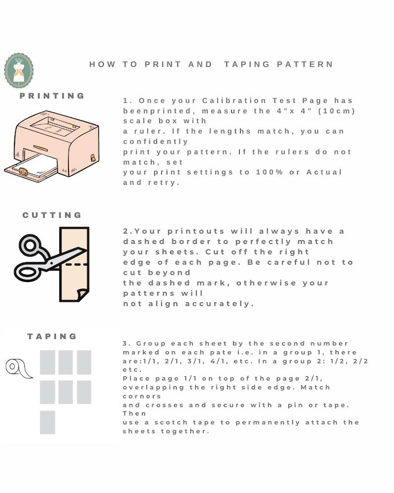 May include: An instructional guide titled HOW TO PRINT AND TAPING PATTERN. It features three sections: PRINTING with a printer icon, CUTTING with scissors, and TAPING with a tape roll icon. Text explains measuring a 4" x 4" scale box and assembly.