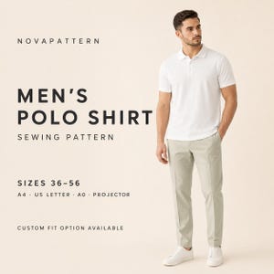 May include: A white polo shirt and light grey trousers with text reading NOVAPATTERN MEN'S POLO SHIRT SEWING PATTERN SIZES 36-56 A4 US LETTER A0 PROJECTOR CUSTOM FIT OPTION AVAILABLE. The shirt features a collar and a three-button placket.