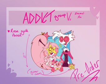 Hazbin hotel , addict group pin V2 -PREORDER