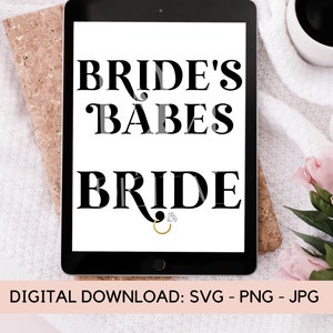 Braut SVG Bundle, Brides Babes SVG Cut File, Bachelorette png Design Datei, Hochzeit Cut Datei für Cricut, BrautStamm, Braut Kader, Brautjungfern