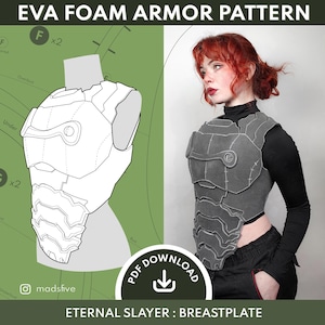 May include: An EVA foam armor pattern with the text "EVA FOAM ARMOR PATTERN" at the top. The pattern includes a diagram of a breastplate, with the text "Eternal Slayer: Breastplate" at the bottom. A person is wearing the breastplate.