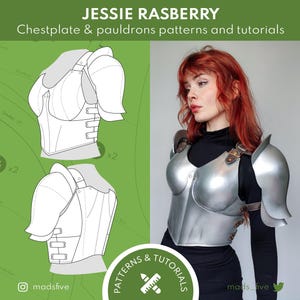 May include: A silver chestplate and pauldrons are shown, worn by a person. The image includes the text "JESSIE RASBERRY" and "Chestplate & pauldrons patterns and tutorials". There are also pattern illustrations of the chestplate and pauldrons.