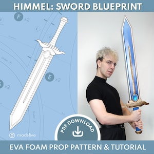 May include: An image shows a sword blueprint and a finished prop sword. The blueprint is white on a light blue background. The finished sword has a blue blade with gold accents and a blue handle. Text on the image reads "HIMMEL: SWORD BLUEPRINT" and "EVA FOAM PROP PATTERN & TUTORIAL."