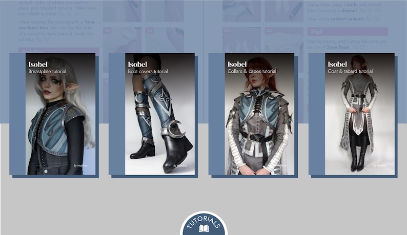 May include: Four images of a woman wearing different fantasy costumes. The images are titled "Isobel" and include the words "Breastplate tutorial", "Boot covers tutorial", "Collars & capes tutorial", and "Coat & tabard tutorial".
