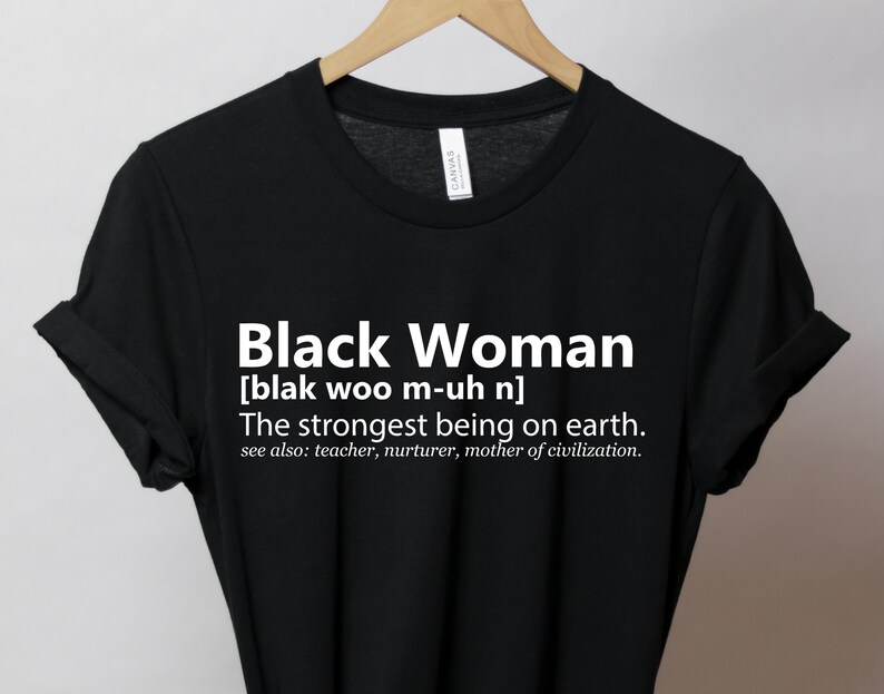 Black Woman Definition Tshirt Women Empowerment Tshirt Etsy