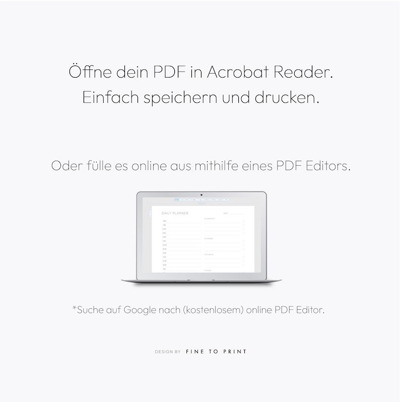 Puede incluir: Un ordenador port&aacute;til blanco con un planificador diario abierto en la pantalla. El texto en la pantalla dice "DAILY PLANNER". El texto debajo del port&aacute;til dice "*Suche auf Google nach (kostenlosem) online PDF Editor." y "DESIGN BY FINE TO PRINT".