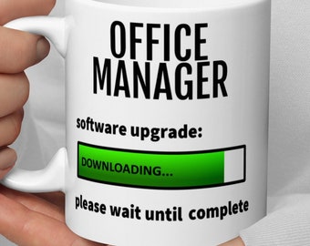 Office Manager Software Upgrade Downloading Coffee Mug, Funny Office Manager Gift, New Office Manager Thank You Promotion Secret Santa Gift