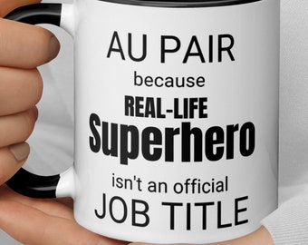Au Pair Gift, Au Pair Real-Life Superhero Coffee Mug, Au Pair Nanny Childminder Gift, Au Pair Thank You Secret Santa New Job Leaving Gift