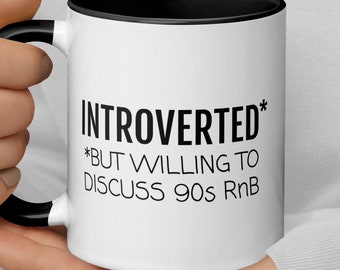 Introvert Gift, Funny Introvert Coffee Mug, Introvert 90s RnB Lover Gift For Women Men, Introvert Birthday Secret Santa Thank You Gift