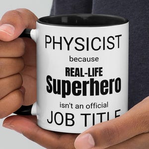 Physicist Scientist Doctor Professor Thank You Secret Santa Graduation Appreciation New Job Gift, Physicist Real-Life Superhero Coffee Mug