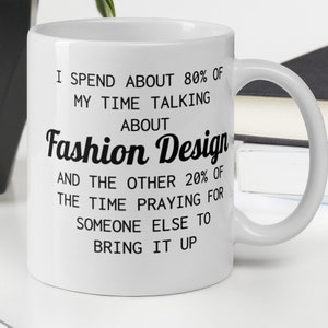 Fashion Design Student Gift, Fashion Designer Mug, Gift for Fashion Design Student, Funny Fashion Designer Coffee Cup, Design Student Gifts