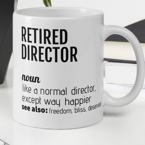 Retired Director Definition Coffee Mug, Director Retirement Gift, Retiring Director, Director Gift For Women Men Colleague, Director Gifts