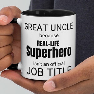 Great Uncle Real-Life Superhero Coffee Mug, New Promoted Best Great Uncle Thank You Appreciation Secret Santa Congratulations Gift For Men