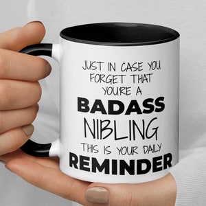Daily Reminder You're A Badass Nibling Coffee Mug, Funny Nibling Non Binary Thank You Secret Santa Appreciation Xmas Gender Neutral Gift