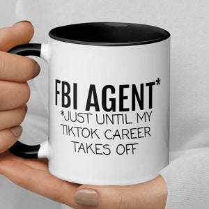 FBI Agent TikTok Coffee Mug, Funny FBI Agent Gift, Special Agent Gift, FBI Agent Thank You New Job Promotion Birthday Secret Santa Gift