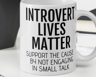 Introvert Lives Matter Coffee Mug, Funny Gift For Introvert, Introvert Thank You Secret Santa Gift For Coworker, Small Talk Avoider Gift