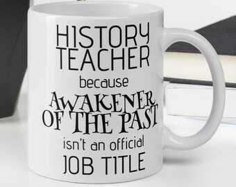 History teacher gift, Gift ideas for History teacher, Teacher gift, Back to School, Gift to History teacher, Funny History teacher mug