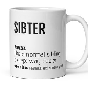 Non Binary Sibling Gift, SIBTER Sibling Brother Definition Coffee Mug Gift For Nonbinary Sibling, Sibter Sibling Birthday Christmas Gift