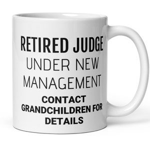 Judge Retirement Gift, Retired Judge Mug, Gift for Retiring Judge, Retiring Judge Coffee Cup Gift, Funny Retirement Gift For Judge