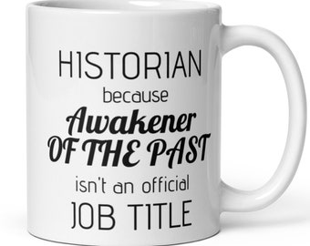 Historian gift, Historian mug, Gift for Historian, History Student, History Buff gift, Historian gift ideas, Historian coffee cup, Historian