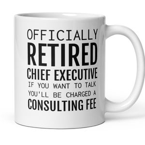 Chief Executive Retirement Gift, Retired CEO Mug, Chief Executive Retiring, CEO Retiring Gift, Funny Retirement Gift For Men Women Coworker