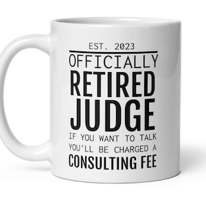 Personalized Judge Retirement Gift, Custom Judge Coffee Mug, Funny Retired Judge Gift, Judge Gifts, Retirement Gift For Women Men Coworker