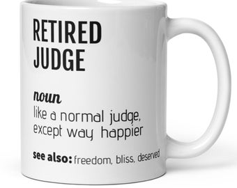 Judge Retirement Gift, Retired Judge Coffee Mug Gift, Judge Gift, Gift For Retired Judge, Judge Retirement Gift For Men Women Coworker