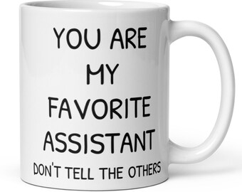 Tasse à café Vous êtes mon assistant préféré, cadeau amusant pour assistant, cadeau pour assistant, cadeau de remerciement secret assistant père Noël, nouvel emploi