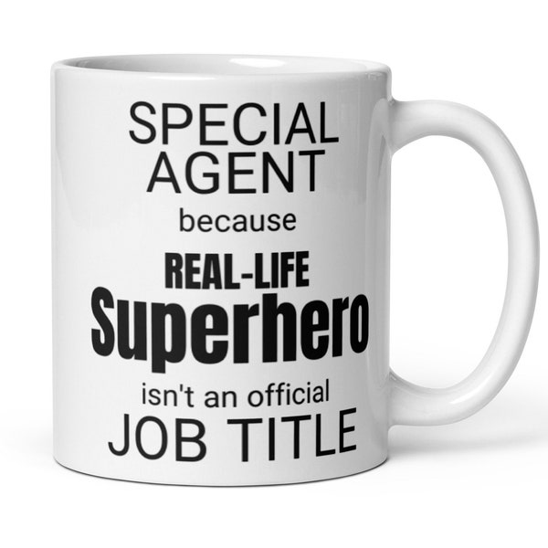 Special Agent Real-Life Superhero Coffee Mug, Funny Special Agent Gift For Women Men, Special Agent Promotion Secret Santa Thank You Gift
