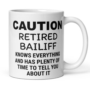 Bailiff Retirement Gift, Retired Bailiff Coffee Mug, Funny Bailiff Gift, Gift For Retiring Bailiff, Retirement Gift For Men Dad Husband Him