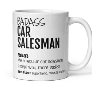 Funny Car Salesman Gift, Badass Car Salesman Definition Coffee Mug, Car Salesman Thank You Promotion Secret Santa New Job Congrats Gift