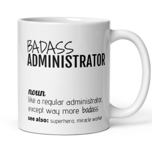 Funny Administrator Gift, Badass Administrator Definition Coffee Mug, Administrator Thank You New Job Promotion Secret Santa Birthday Gift
