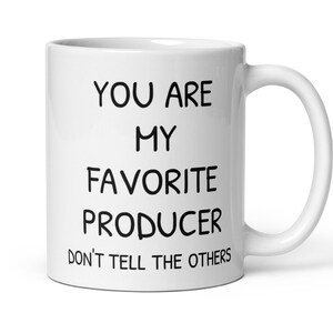 Funny Producer Gift, You Are My Favorite Producer Coffee Mug, New Producer Gift, Producer Thank You Secret Santa Leaving Promotion Gift