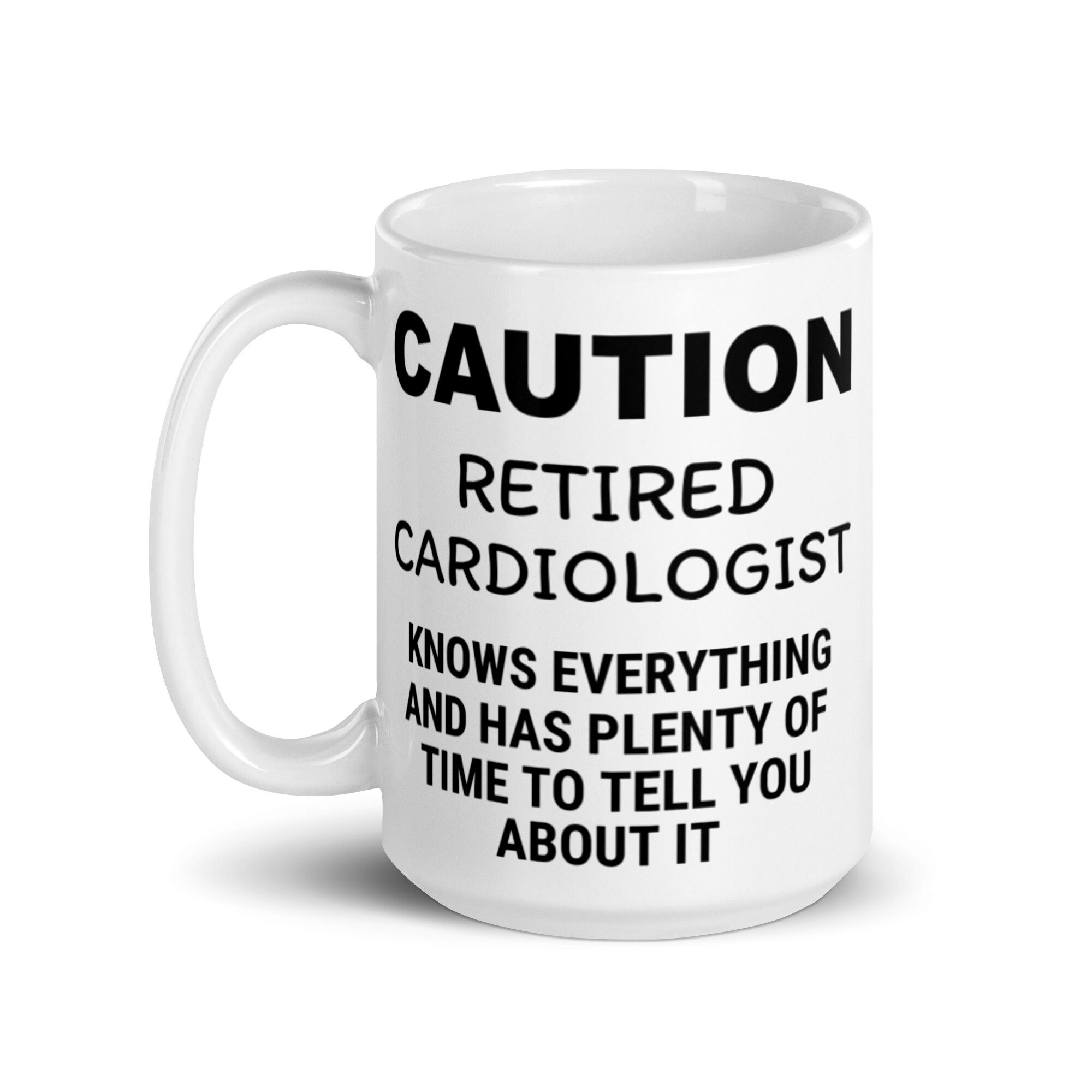 Caution Retired Cardiologist Coffee Mug, Cardiologist Retirement Gift, Cardiologist Gifts, Funny