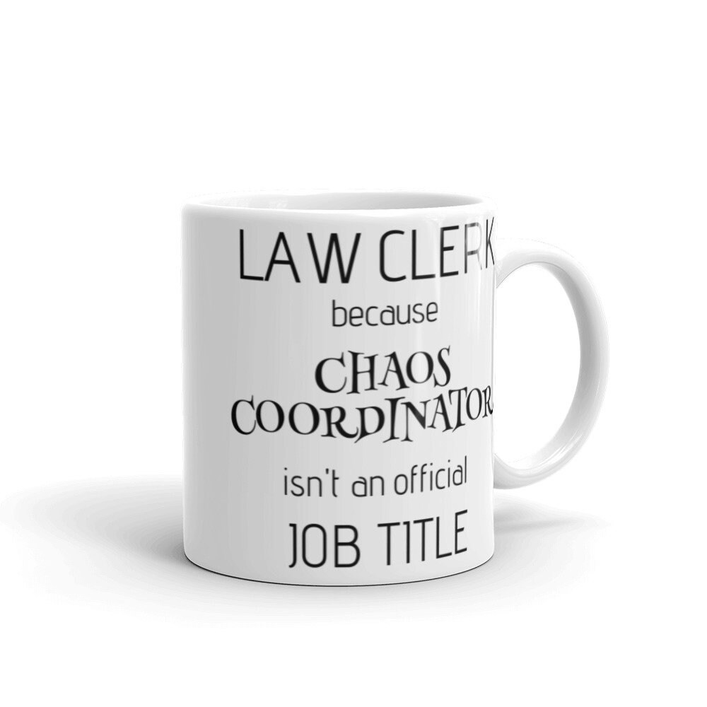Law Clerk Chaos Coordinator Coffee Mug, Funny Law Clerk Gift, Law Clerk