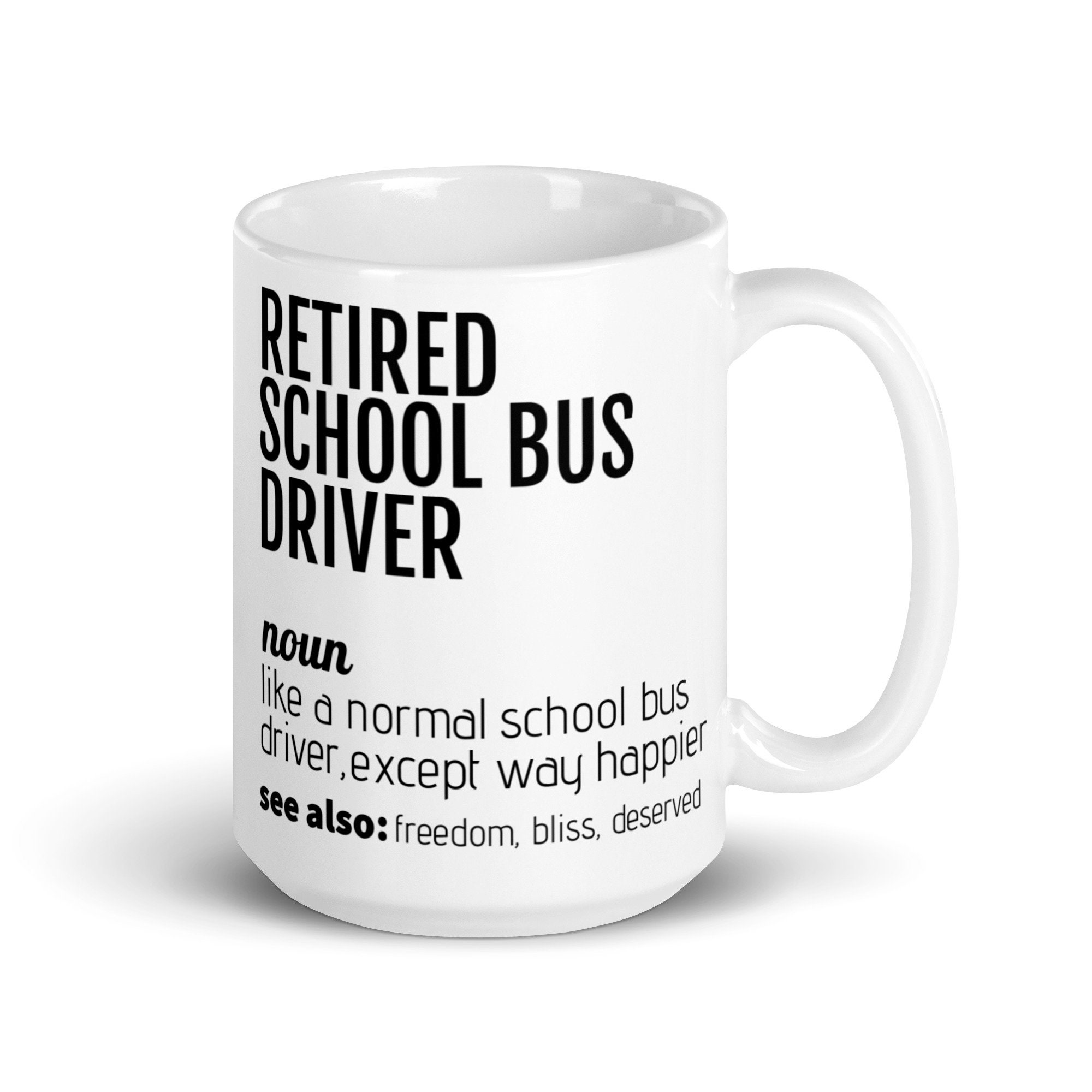 School Bus Driver Retirement Gift, Retired School Bus Driver Definition
