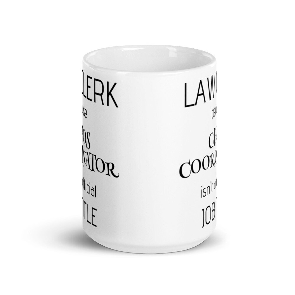 Law Clerk Chaos Coordinator Coffee Mug, Funny Law Clerk Gift, Law Clerk