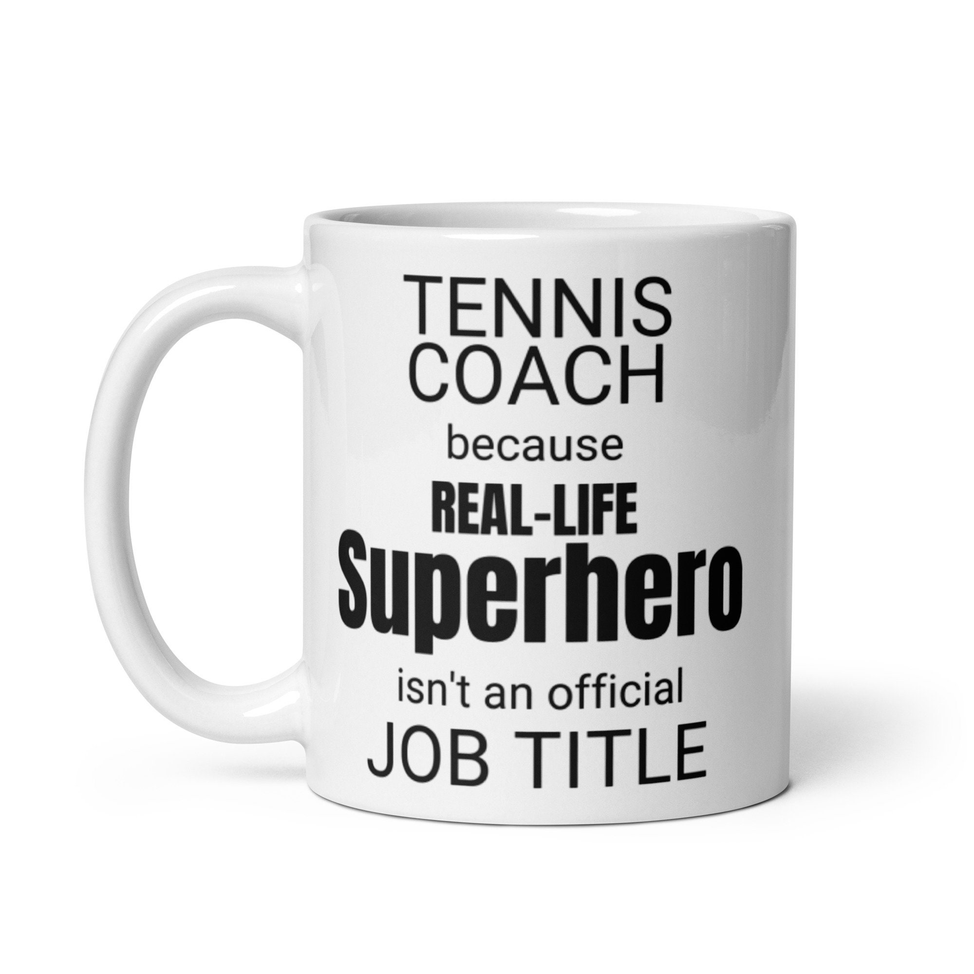 Funny Tennis Coach Gift, Tennis Coach Reallife Superhero Coffee Mug