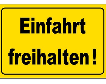 Einfahrt freihalten-Robustes Aluminium Dibond-Schild-297 x 210 x 3 mm-Warnschild-Hinweisschild-HT*1201