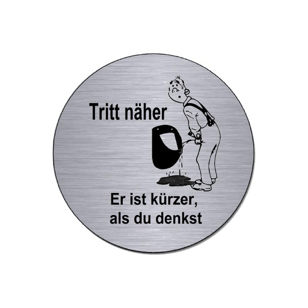 Tritt näher-Toilette-Klo-Aluminium- Dibond-Schild selbstklebend-Edelstahloptik-100 mm Ø - 3 mm Material-Warnschild--HT*1925-5