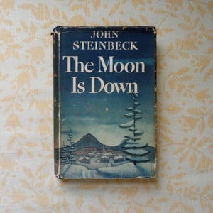 Vintage Book: The Moon is Down by John Steinbeck True First Edition & First Printing Viking Press 1942
