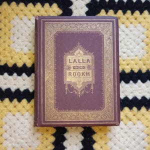 Antique Book: 1850s Lalla Rookh Oriental Romance Thomas Moore Fine Gilt Bound Book