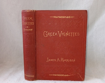 Antique Book: Greek Vignettes, 1878 First Edition