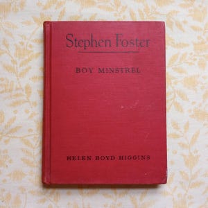 Stephen Foster Boy Minstrel Helen Higgins Childhood Of Famous Americans Series