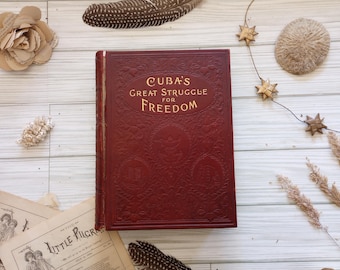 La gran lucha de Cuba por la libertad (1898) Libro antiguo ilustrado de historia cubana